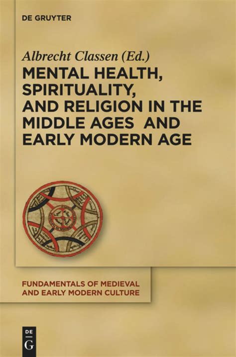 Mental Health, Spirituality, and Religion in the Middle Ages and .